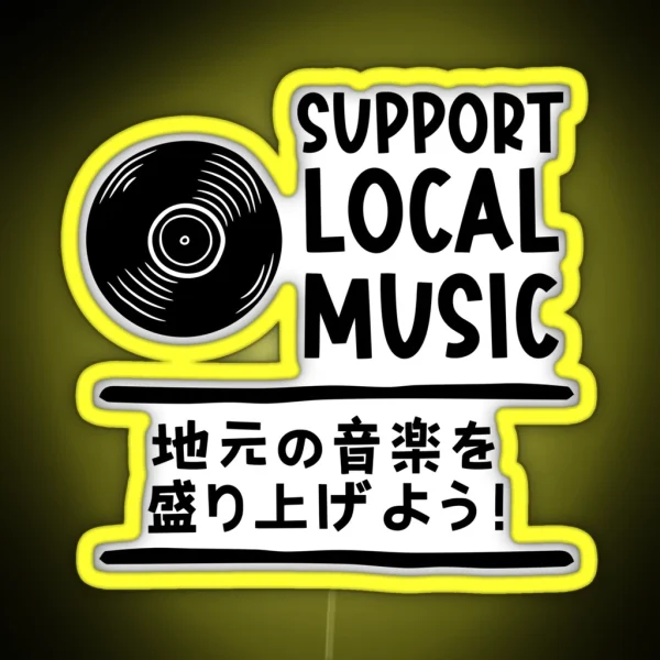 Support Local Music Japanese Kanji RGB Neon Sign