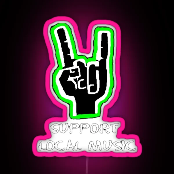 Support Local Music RGB Neon Sign