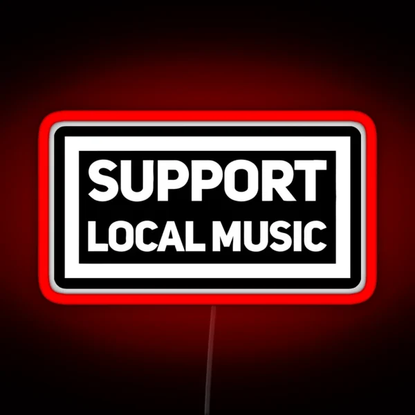 Support Local Music RGB Neon Sign