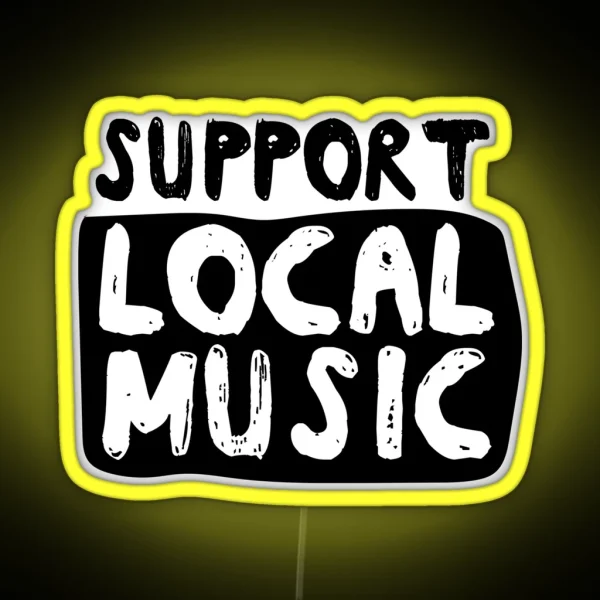 Support Local Music RGB Neon Sign