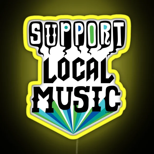 Support Local Music RGB Neon Sign