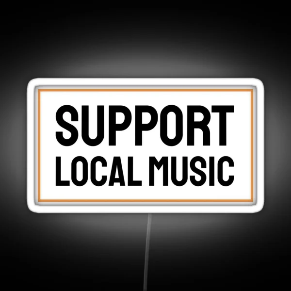 Support Local Music RGB Neon Sign