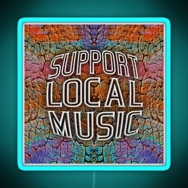 Support Local Music RGB Neon Sign