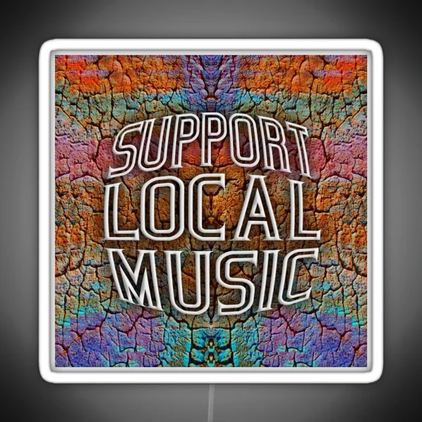 Support Local Music RGB Neon Sign