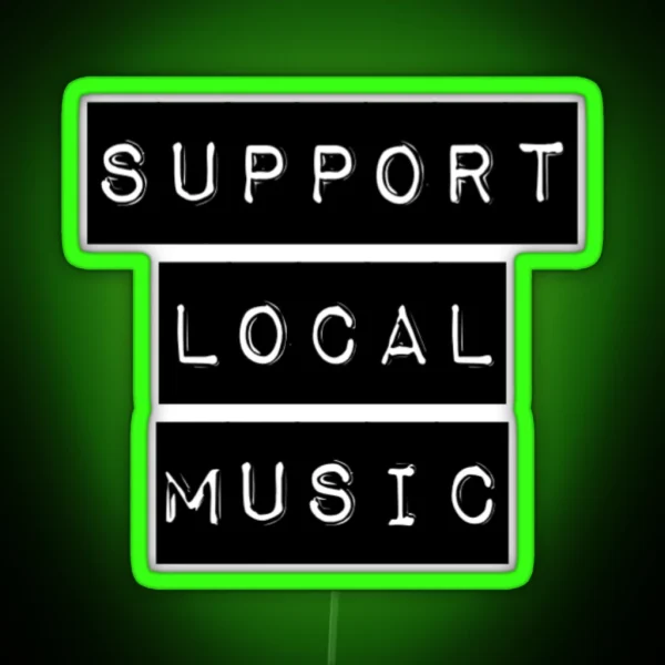 Support Local Music RGB Neon Sign