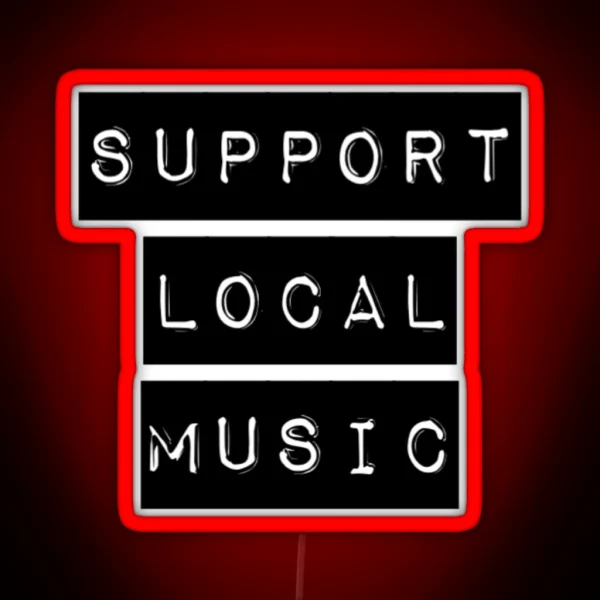 Support Local Music RGB Neon Sign