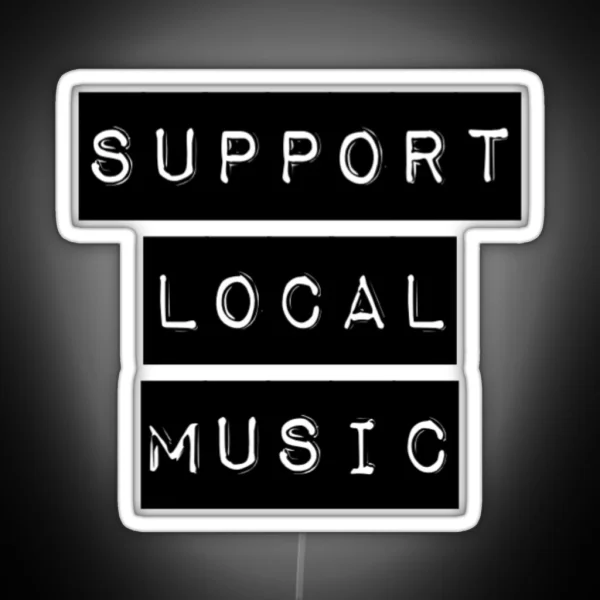 Support Local Music RGB Neon Sign