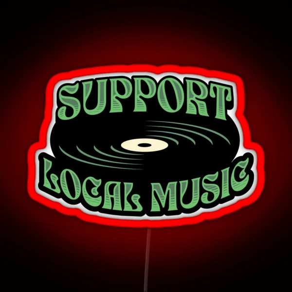 Support Local Music RGB Neon Sign