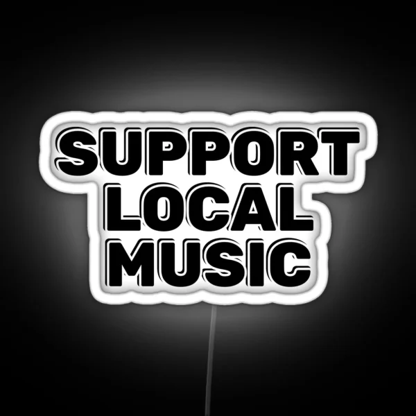 Support Local Music RGB Neon Sign