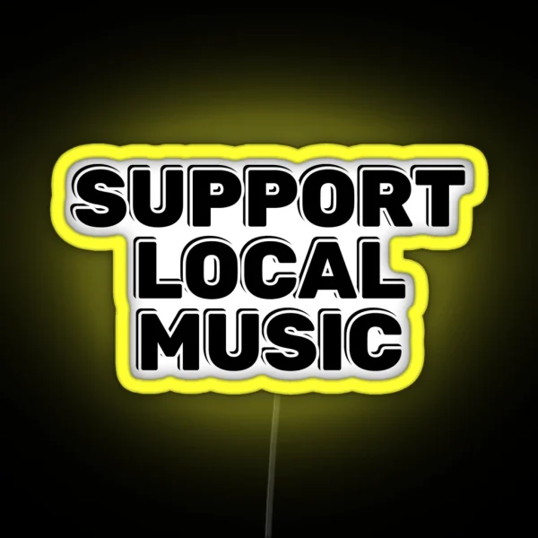 Support Local Music RGB Neon Sign