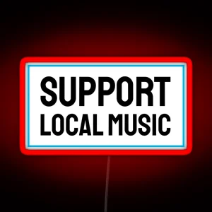 Support Local Music RGB Neon Sign