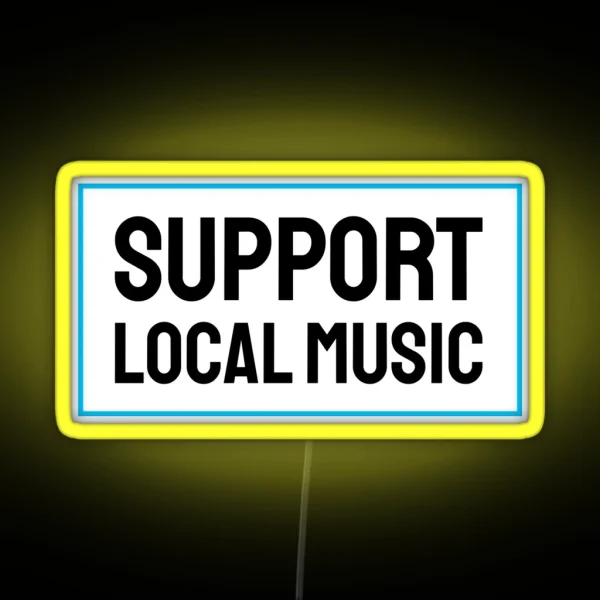 Support Local Music RGB Neon Sign
