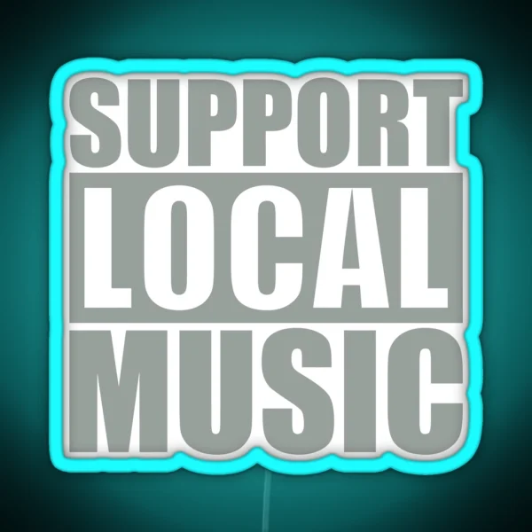 Support Local Music RGB Neon Sign