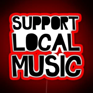 Support Local Music RGB Neon Sign