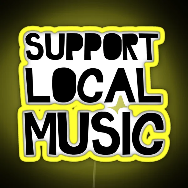 Support Local Music RGB Neon Sign