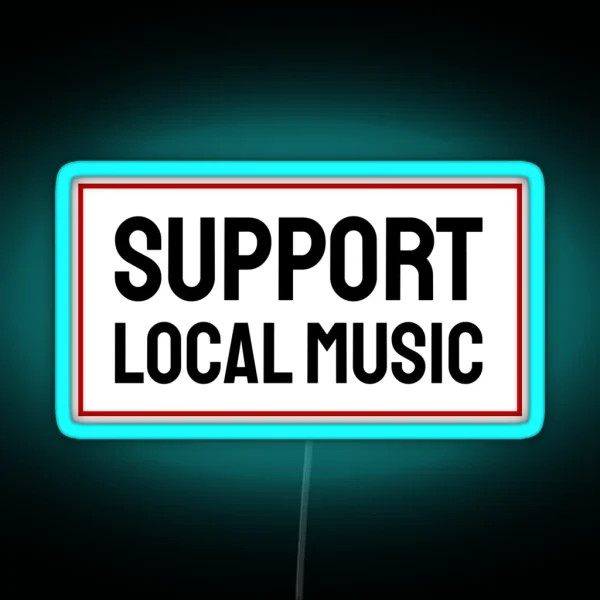 Support Local Music RGB Neon Sign