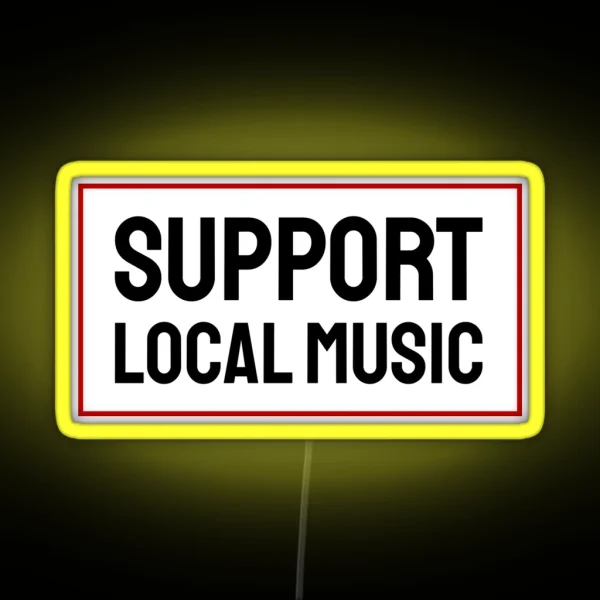 Support Local Music RGB Neon Sign