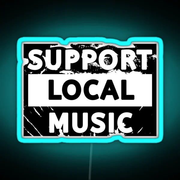 Support Local Music Support Local Music Retro RGB Neon Sign