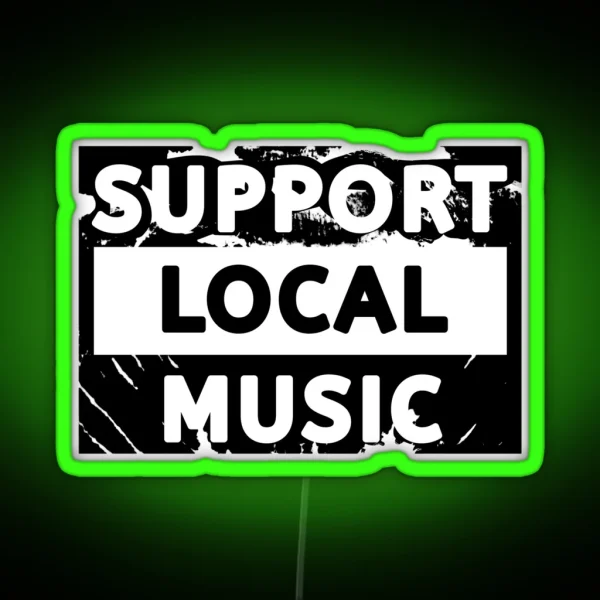 Support Local Music Support Local Music Retro RGB Neon Sign