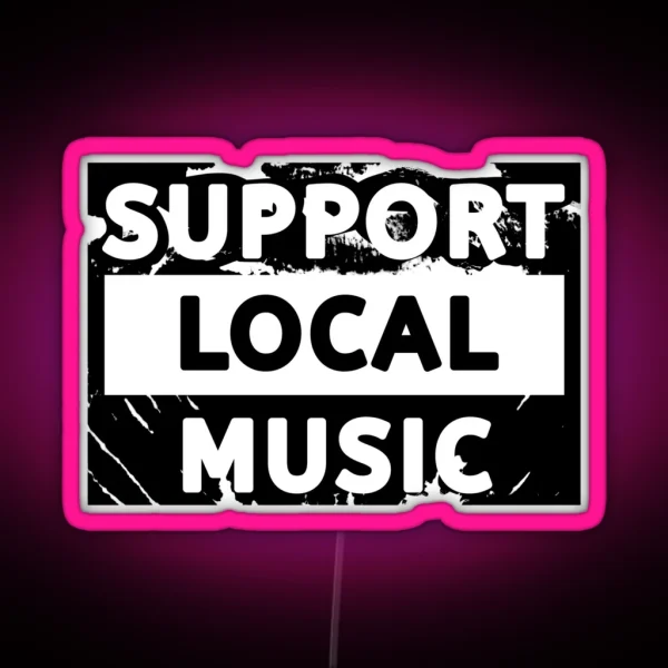 Support Local Music Support Local Music Retro RGB Neon Sign