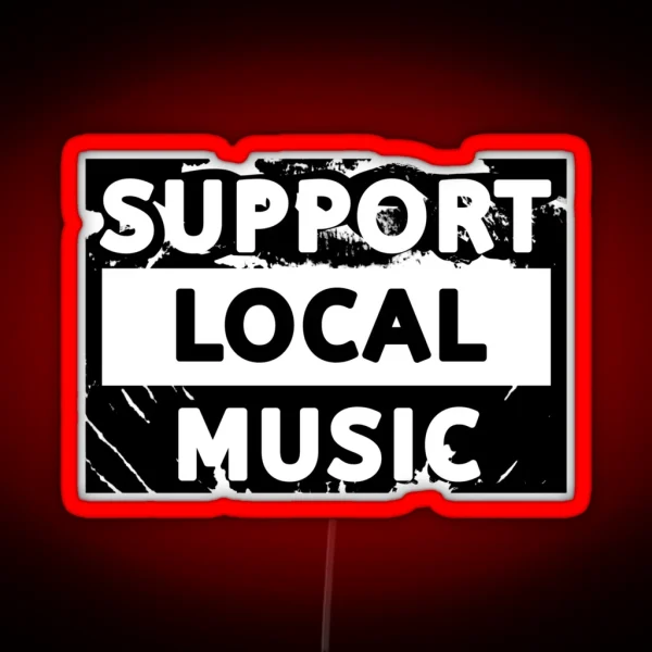 Support Local Music Support Local Music Retro RGB Neon Sign