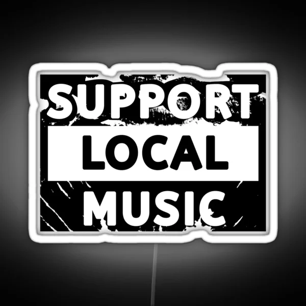 Support Local Music Support Local Music Retro RGB Neon Sign
