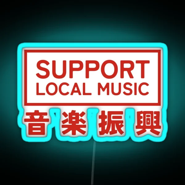 Support Local Music Typography Japanese Kanji RGB Neon Sign