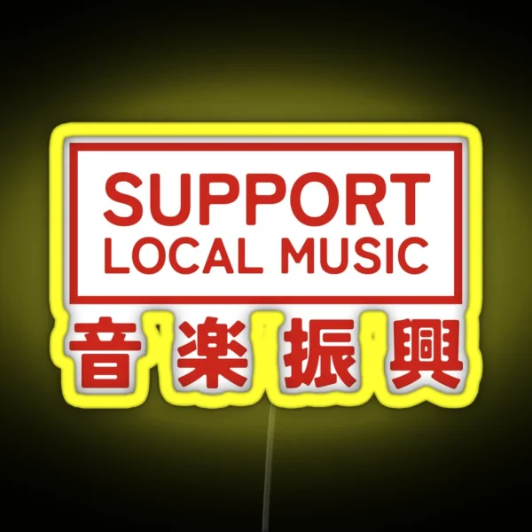 Support Local Music Typography Japanese Kanji RGB Neon Sign