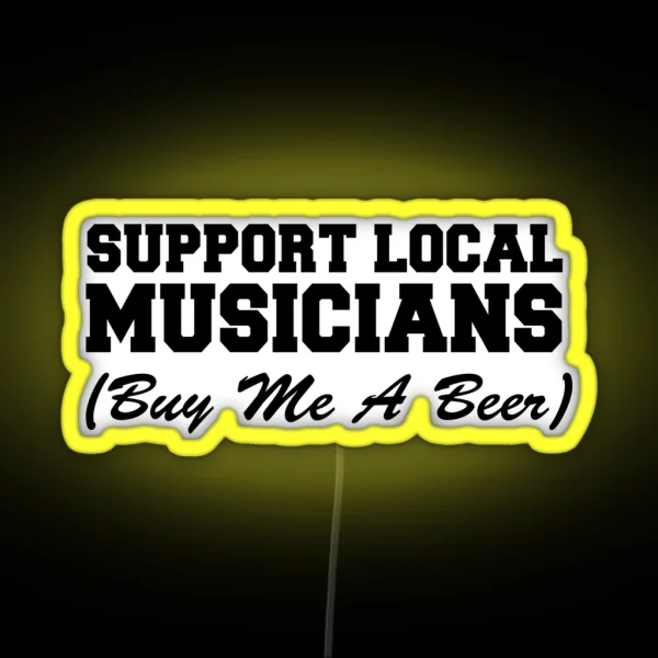 Support Local Musicians Buy Me A Beer RGB Neon Sign