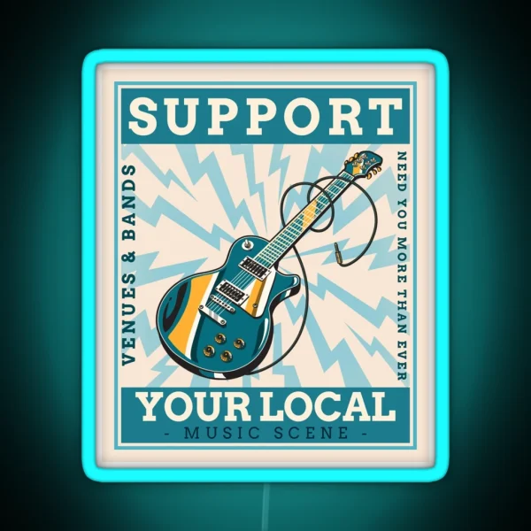 Support Music Live Gigs Musicians Venues RGB Neon Sign