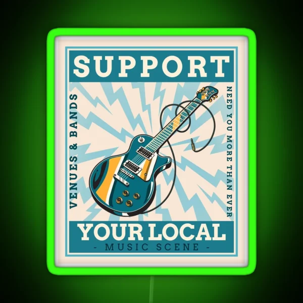 Support Music Live Gigs Musicians Venues RGB Neon Sign