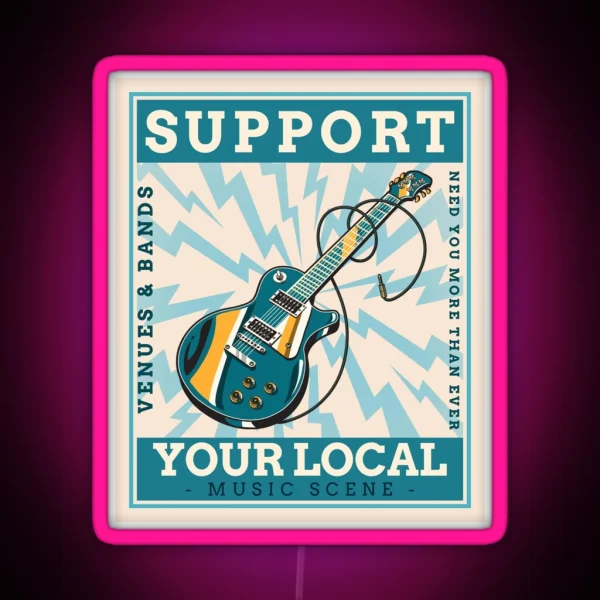 Support Music Live Gigs Musicians Venues RGB Neon Sign