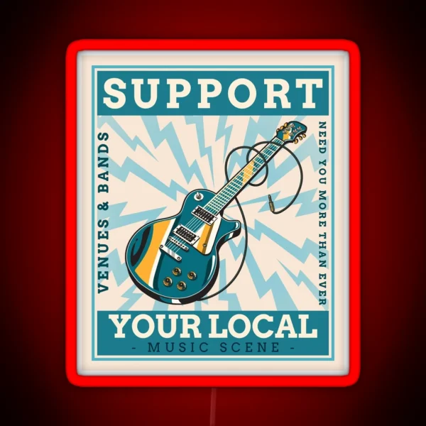 Support Music Live Gigs Musicians Venues RGB Neon Sign