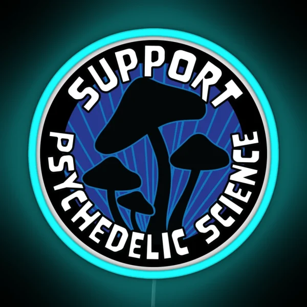 Support Psychedelic Science RGB Neon Sign
