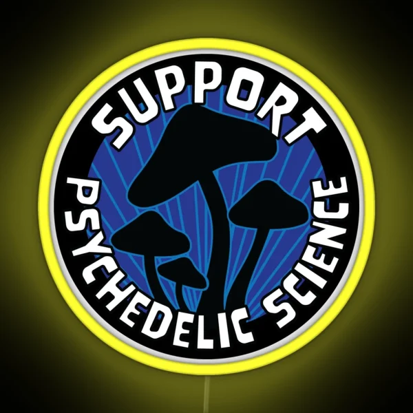 Support Psychedelic Science RGB Neon Sign