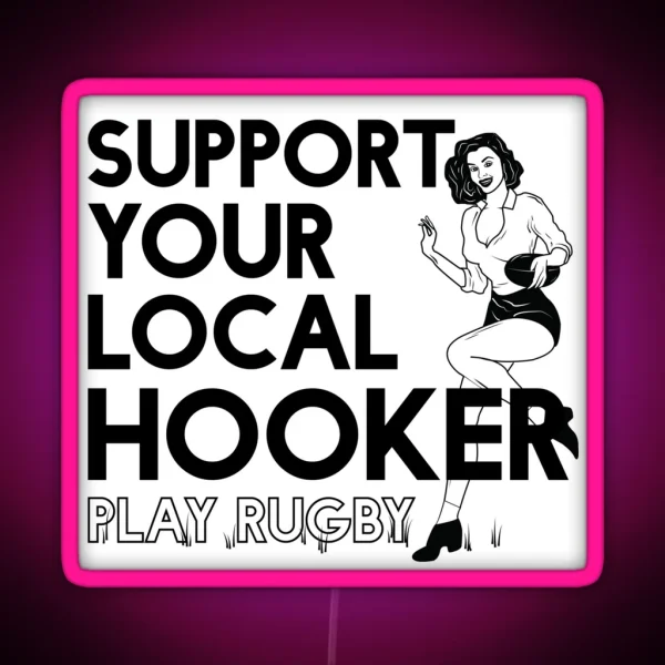 SUPPORT THE HOOKER RGB Neon Sign