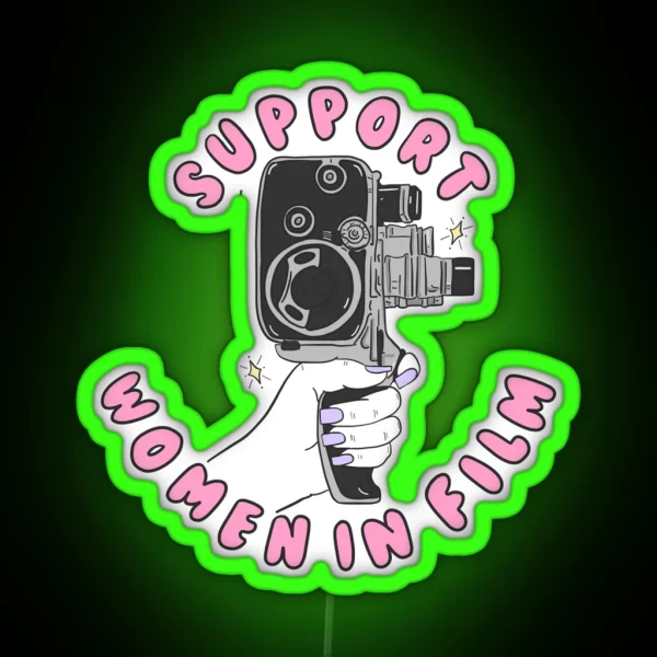 Support Women In Film RGB Neon Sign