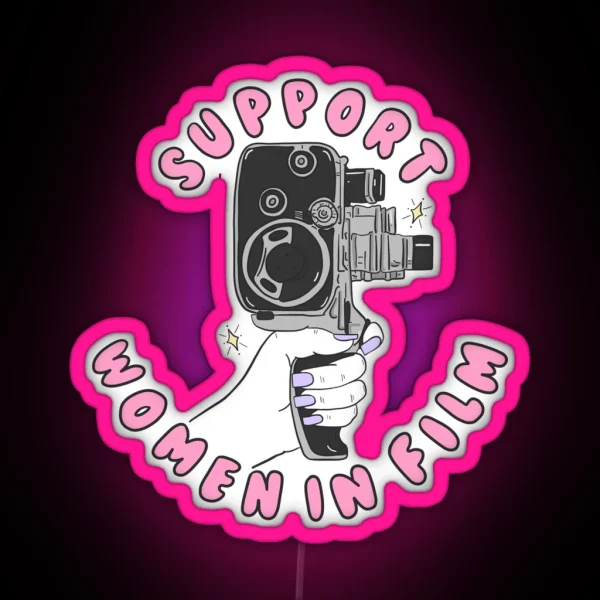 Support Women In Film RGB Neon Sign