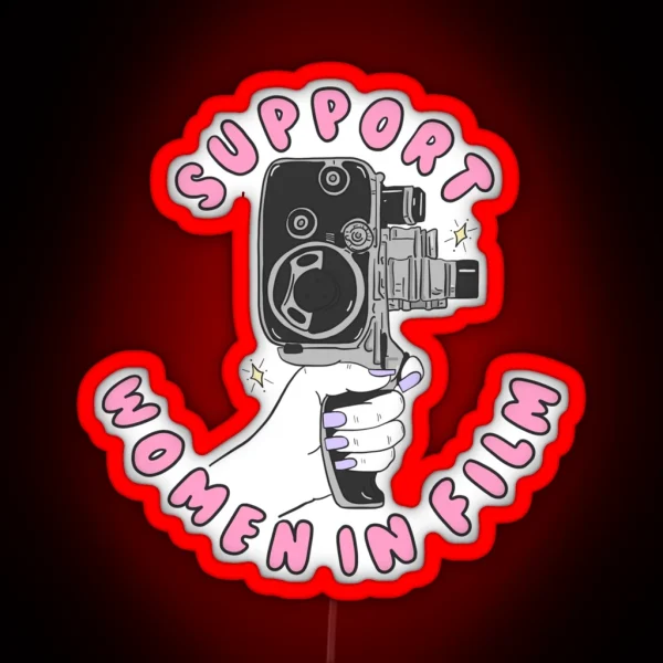 Support Women In Film RGB Neon Sign