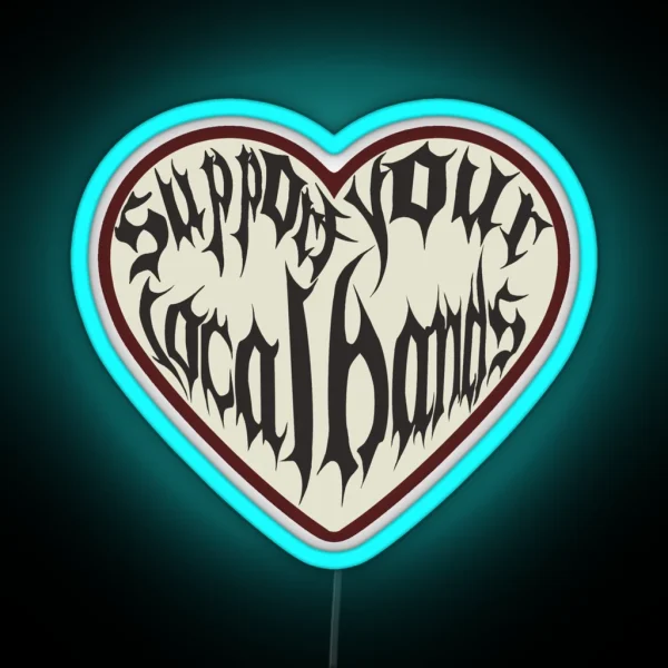 Support Your Local Bands RGB Neon Sign