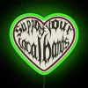 Neon sign supporting local bands in a vibrant green color scheme.