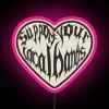 Neon sign promoting support for local bands with colorful RGB lights in pink hue.