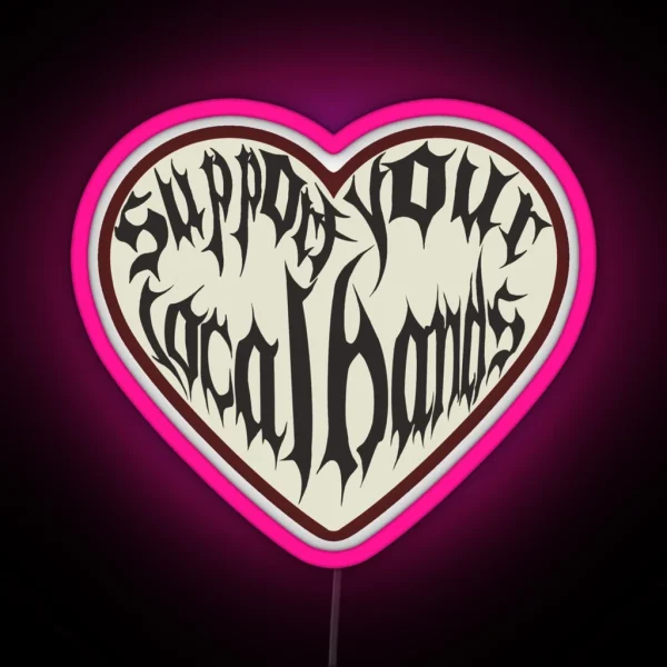 Support Your Local Bands RGB Neon Sign