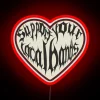Neon sign reading 'Support Your Local Bands' in bold, colorful letters.