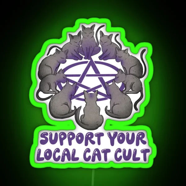 Support Your Local Cat Cult RGB Neon Sign