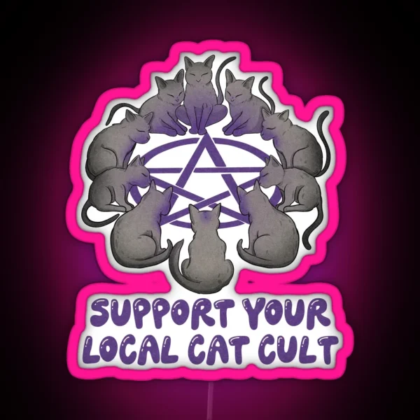 Support Your Local Cat Cult RGB Neon Sign