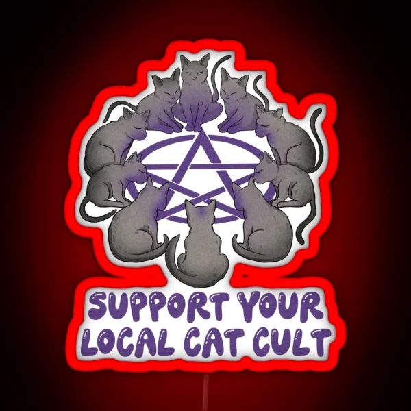 Support Your Local Cat Cult RGB Neon Sign