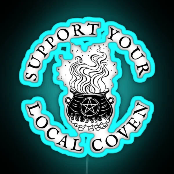 Support Your Local Coven RGB Neon Sign