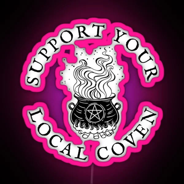Support Your Local Coven RGB Neon Sign