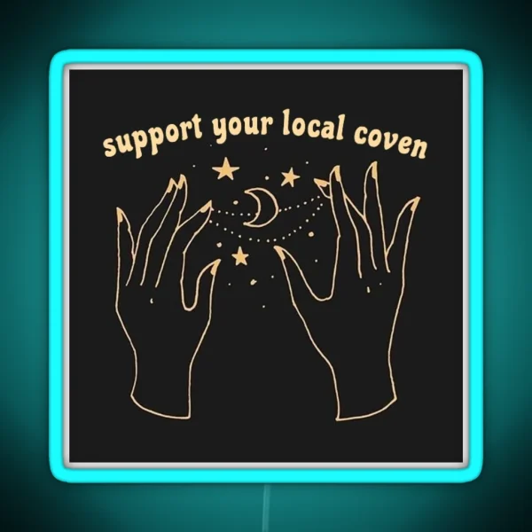 Support Your Local Coven Witch RGB Neon Sign